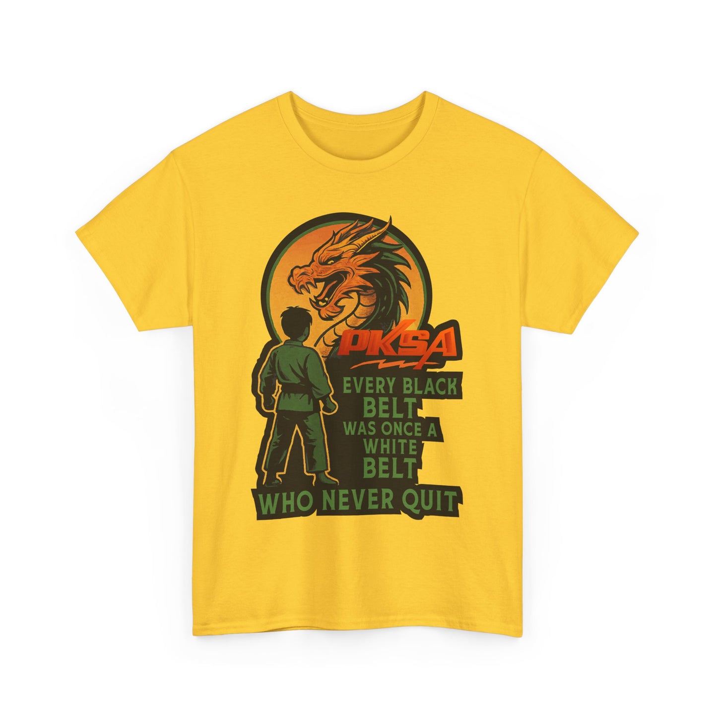 Every Black Belt Never Quit Dragon PKSA Adult T-Shirt- Multiple color options