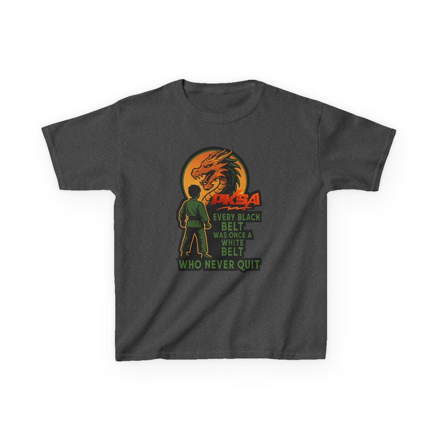 Every Black Belt Never Quit  Dragon PKSA Karate Kids Tee