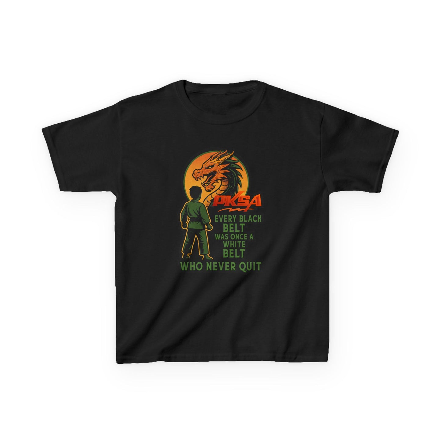 Every Black Belt Never Quit  Dragon PKSA Karate Kids Tee