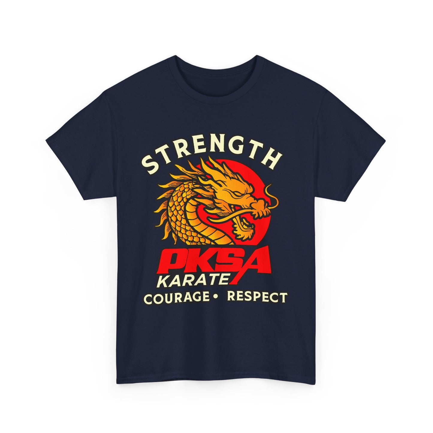 Strength Courage Respect Dragon PKSA Adult T-Shirt- Multiple color options