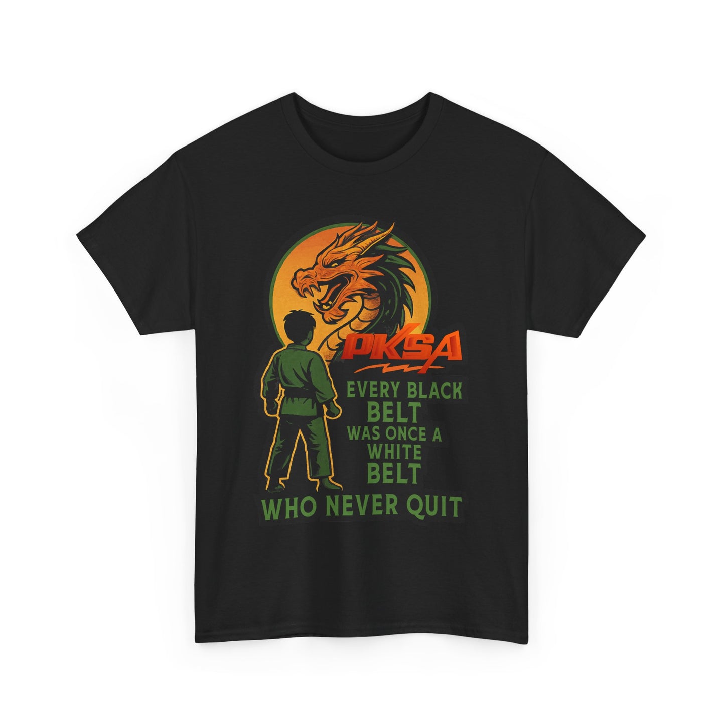 Every Black Belt Never Quit Dragon PKSA Adult T-Shirt- Multiple color options